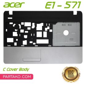 قاب لپ تاپ ایسر Acer Aspire E1-571G C